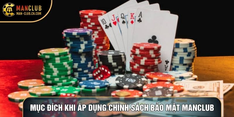 Mục đích khi áp dụng chính sách bảo mật Manclub