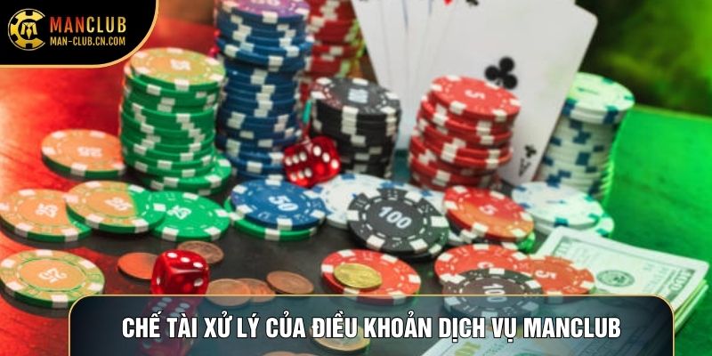 Chế tài xử lý của điều khoản dịch vụ Manclub