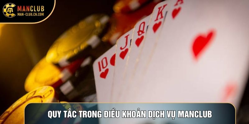 Quy tắc trong điều khoản dịch vụ Manclub