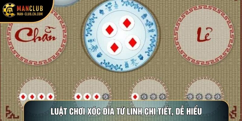 Luật chơi Xóc đĩa Tứ Linh chi tiết, dễ hiểu
