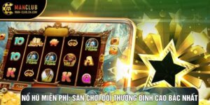 Nổ Hũ Miễn Phí: Sân Chơi Đổi Thưởng Đỉnh Cao Bậc Nhất